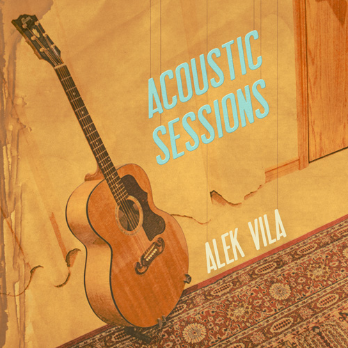 Acoustic Sessions by Alek Vila