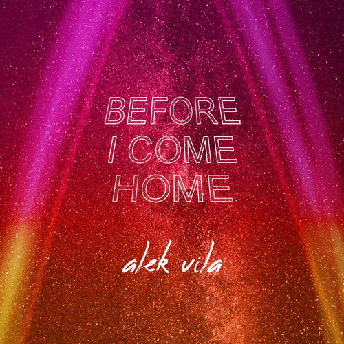 Before I Come Home (2018 single) by Alek Vila