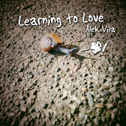 Learning To Love (2016 single) by Alek Vila